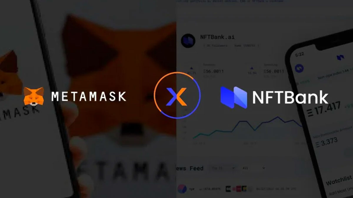 MetaMask 通过新的合作伙伴关系推出 NFT 投资组合价值跟踪器