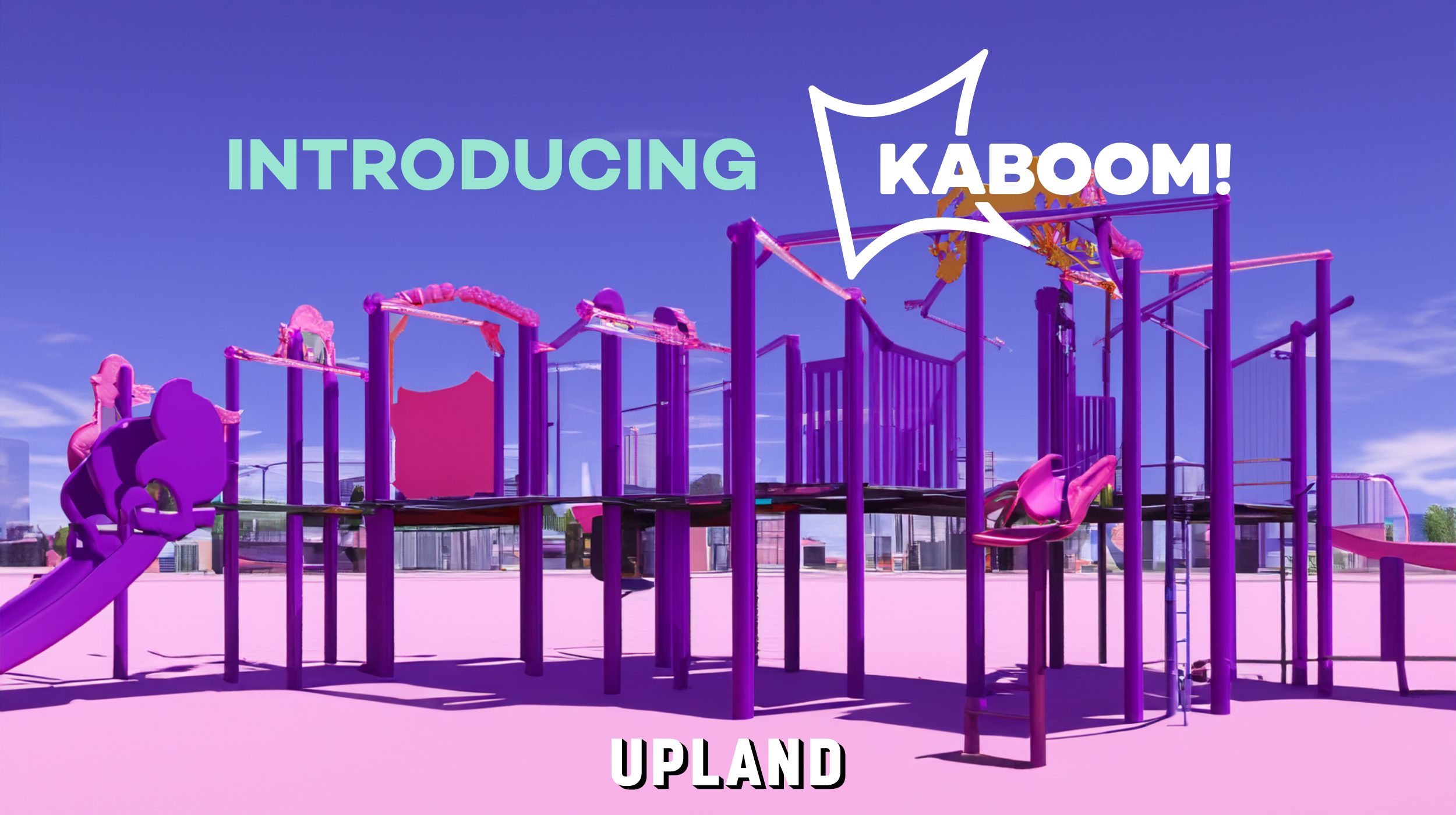 Upland Och KABOOM! Partner för att lösa Playspace Inequity